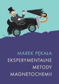 Eksperymentalne metody magnetochemii - Marek Pękala
