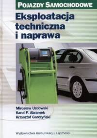 Eksploatacja techniczna i naprawa. Pojazdy samochodowe