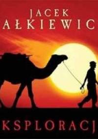 Eksploracja - Jacek Pałkiewicz
