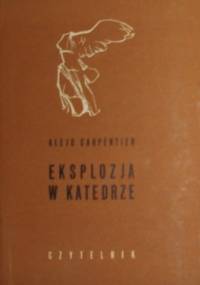 Eksplozja w katedrze - Alejo Carpentier