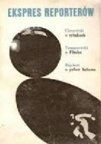 Ekspres reporterów. O rybakach. O fibaku. O yellow bahama.