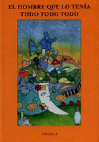 El hombre que lo tenía todo todo todo - Miguel Ángel Asturias
