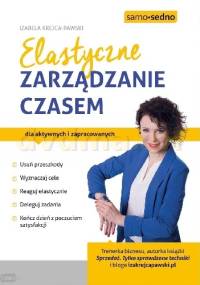 Elastyczne zarządzanie czasem - Izabela Krejca-Pawski
