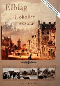 Elbląg i okolice wczoraj