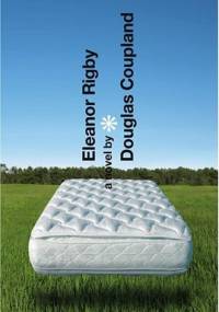 Eleanor Rigby - Douglas Coupland