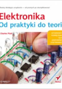 Elektronika. Od praktyki do teorii - Charles Platt