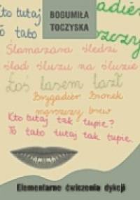 Elementarne ćwiczenia dykcji - Bogumiła Toczyska