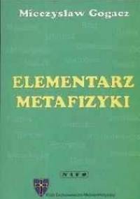 Elementarz Metafizyki - Mieczysław Gogacz