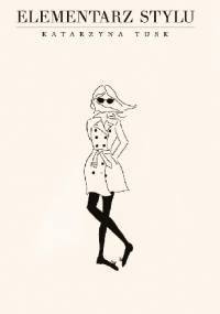 Elementarz stylu - Katarzyna Tusk
