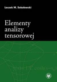 Elementy analizy tensorowej - M. Sokołowski Leszek