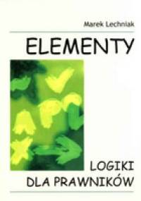 Elementy logiki dla prawników - Marek Lechniak