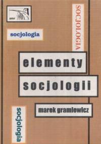 Elementy socjologii - Marek Gramlewicz