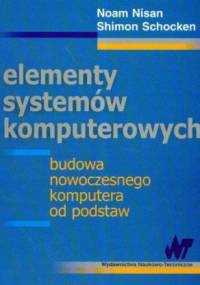 Elementy systemów komputerowych - Noam Nisan, Shimon Schocken