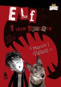 Elf i dom demonów - Marcin Pałasz