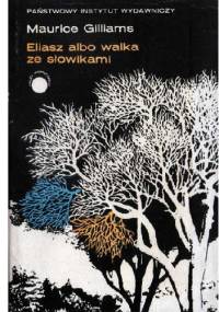 Eliasz albo walka ze słowikami - Maurice Gilliams