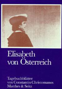 Elisabeth von Österreich - Verena von der Heyden-Rynsch