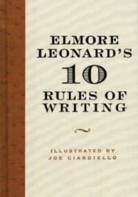 Elmore Leonard’s 10 Rules of Writing - Elmore Leonard