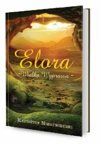 Elora. Wielka wyprawa - Krzysztof Niedźwiedzki