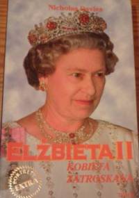 Elżbieta II : kobieta zatroskana - Nicholas Davies