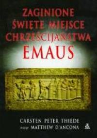 Emaus : zaginione święte miejsce chrześcijaństwa - Carsten Peter Thiede
