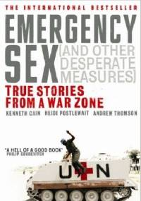 Emergency Sex (and Other Desperate Measures)