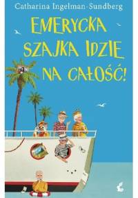 Emerycka szajka idzie na całość - Catharina Ingelman-Sundberg