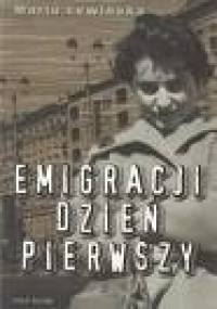 Emigracji dzień pierwszy - Maria Lewińska
