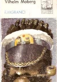 Emigranci - Vilhelm Moberg