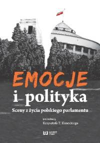 Emocje i polityka. Sceny z życia polskiego parlamentu