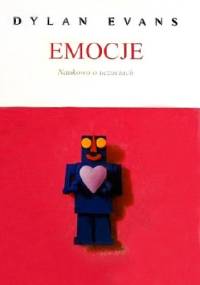 Emocje. Naukowo o uczuciach - Dylan Evans