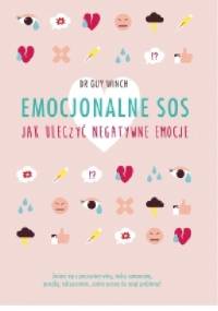 Emocjonalne SOS - Guy Winch