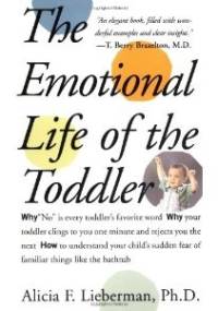 Emotional Life of the Toddler - Alicia F. Lieberman