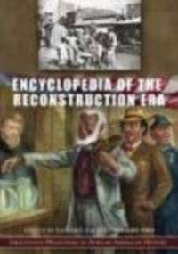 Encyclopedia of the Reconstruction Era 2 vols - Richard Zuczek