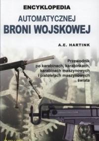 Encyklopedia automatycznej broni wojskowej - A.E. Hartink
