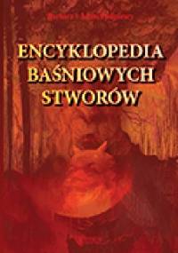 Encyklopedia baśniowych stworów - Barbara Podgórska, Adam Podgórski