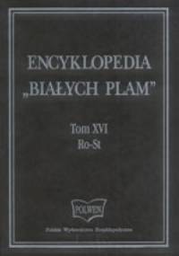 Encyklopedia "Białych Plam"   Tom XVI Ro-St - praca zbiorowa