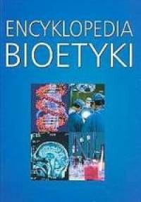 Encyklopedia bioetyki - ks. Andrzej Muszala