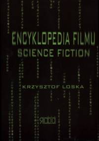 Encyklopedia filmu science fiction - Krzysztof Loska