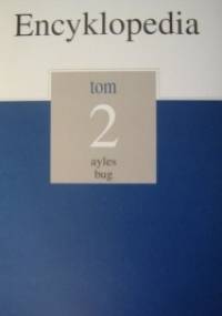 Encyklopedia Gazety Wyborczej t. 2 ayles - bug - praca zbiorowa