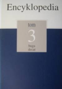 Encyklopedia Gazety Wyborczej t. 3 buga - dacat - praca zbiorowa