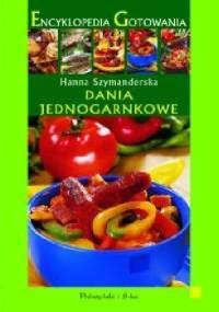 Encyklopedia Gotowania: Dania jednogarnkowe - Hanna Szymanderska