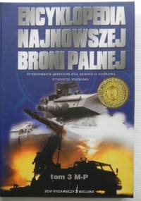 Encyklopedia najnowszej broni palnej tom 3 M-P - Ryszard Woźniak