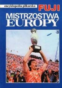 Encyklopedia piłkarska FUJI Mistrzostwa Europy (tom 3)