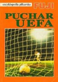 Encyklopedia piłkarska FUJI Puchar UEFA  (tom 18) - Andrzej Gowarzewski