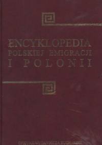 Encyklopedia polskiej emigracji i polonii. Tom 2