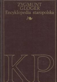 Encyklopedia staropolska ilustrowana III, K-P - Zygmunt Gloger