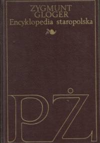 Encyklopedia staropolska ilustrowana IV, P-Ż - Zygmunt Gloger