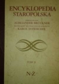 Encyklopedia Staropolska. Tom II N-Ż - Aleksander Brückner