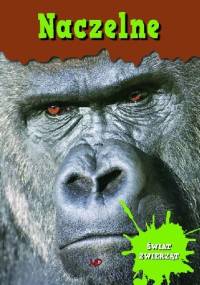 Encyklopedia Świat Zwierząt -Naczelne