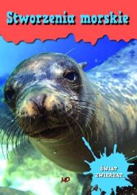 Encyklopedia Świat Zwierząt - Stworzenia morskie